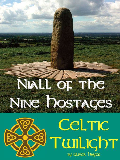 Title details for Niall of the Nine Hostages by Oliver Hayes - Available